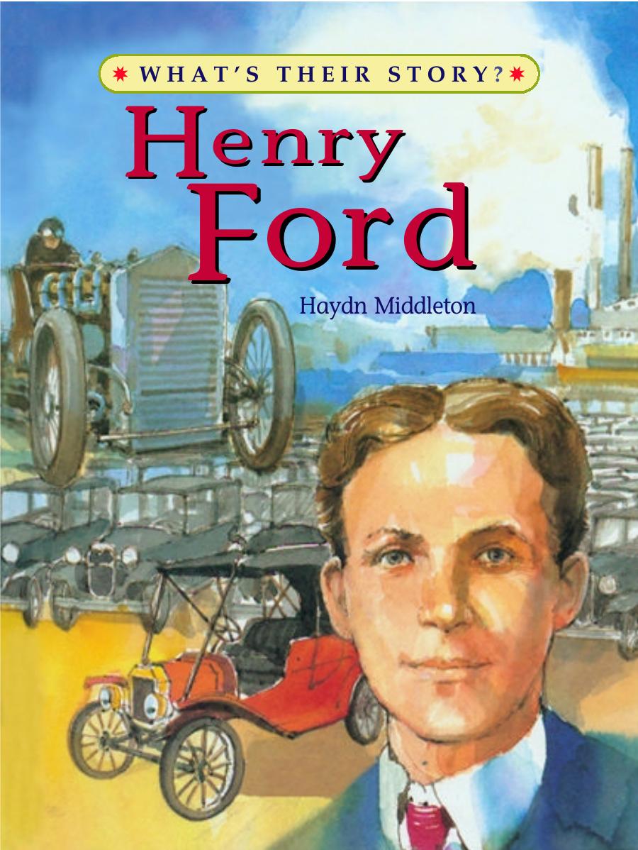 Henry Ford, The Peoples Carmaker