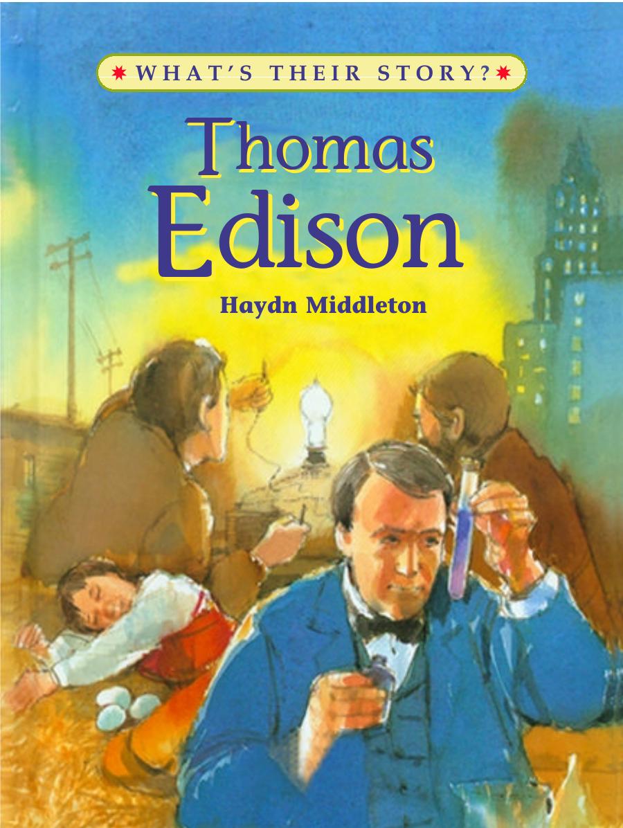 Thomas Edison, The Wizard Inventor