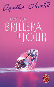 Tant que brillera le jour