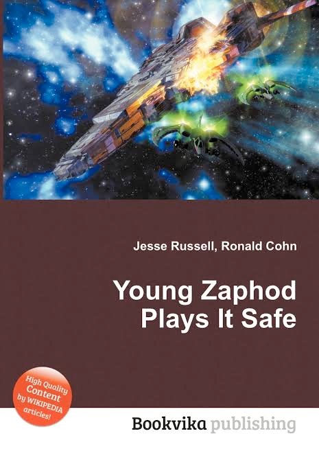 Young Zaphod Plays It Safe