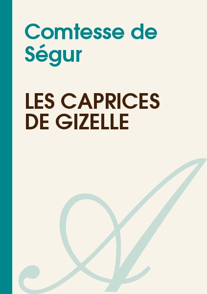 Les caprices de Gizelle