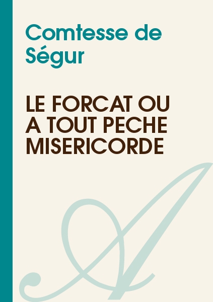 Le forçat ou À tout péché miséricorde