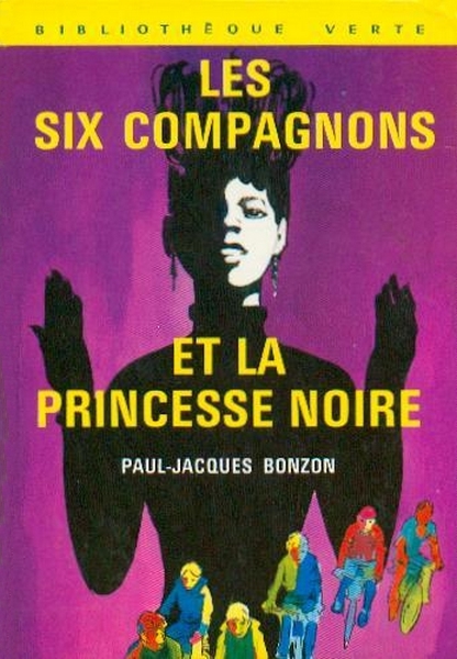 Les Six Compagnons et la princesse noire
