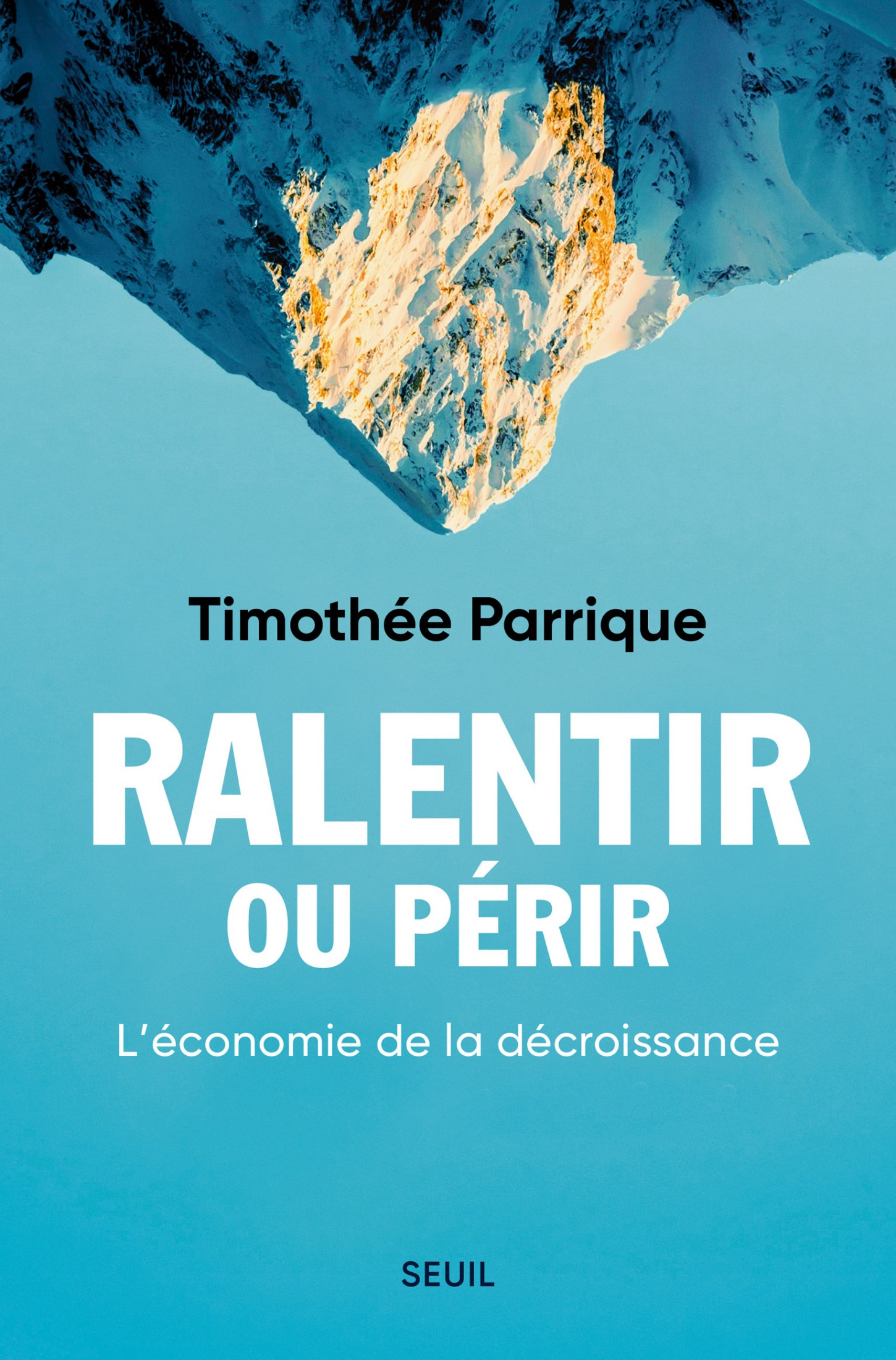 Ralentir ou périr - L’économie de la décroissance