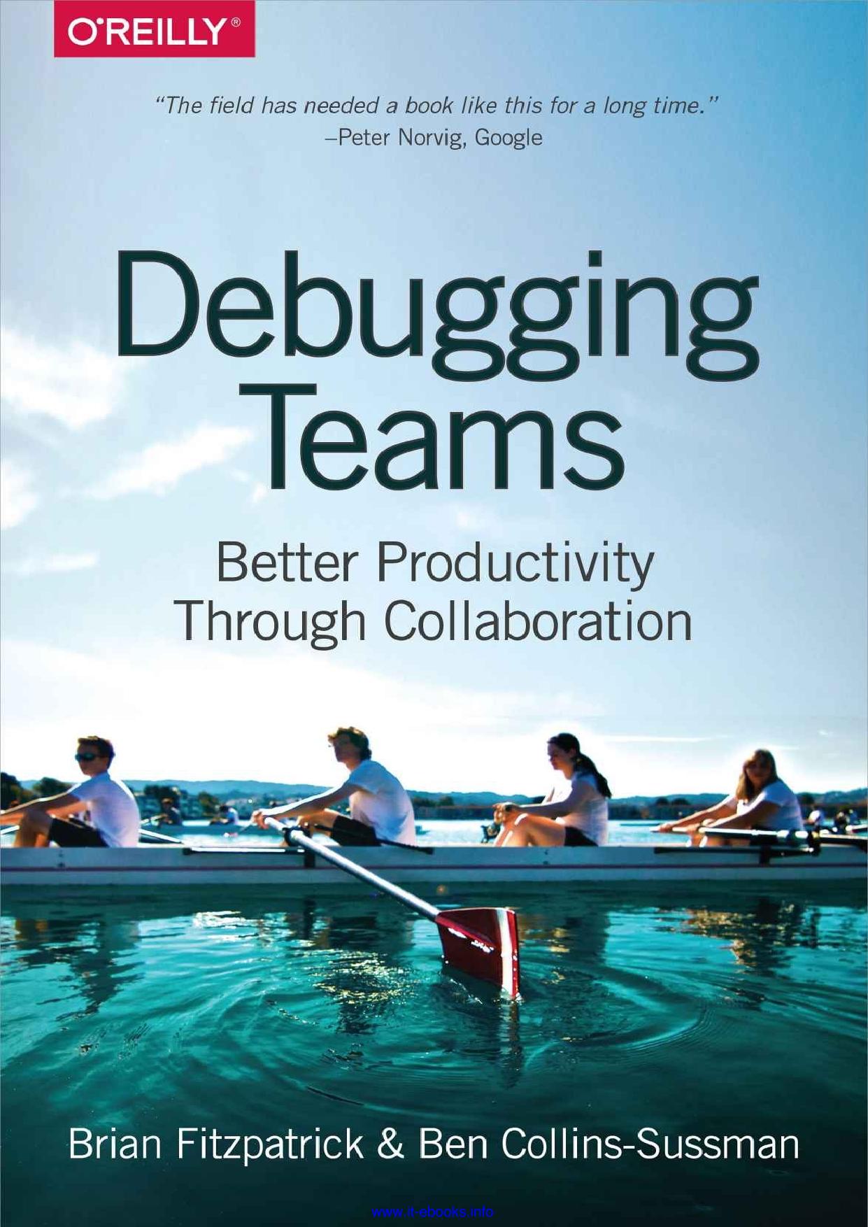 Debugging Teams: Better Productivity through Collaboration
