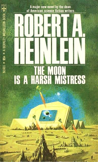 The Moon is a Harsh Mistress